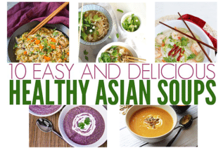 10 Easy Asian Soup Recipes images presented in a roundup.