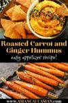 a small bowl of roasted carrot and ginger hummus with a pita chip inserted and pita chips on the side, and a baking tray with roasted carrots