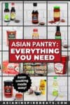 A pinterest pin of Asian cooking essentials, a collage of the most-used Asian cooking products.